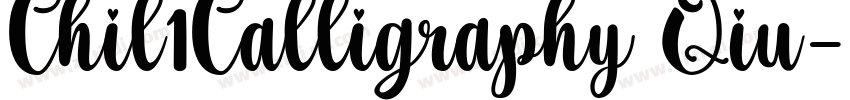 Chil1Calligraphy Qiu字体转换 Chil1Calligraphy Qiu字体转换